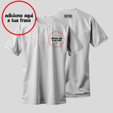 Tshirt - Frase Personalizada (Peito Esquerdo) - Apenas 5,90€