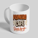 Caneca 'Primeiro Café, Depoir Logo Vejo' - Apenas 6,90€