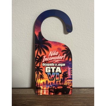 Placa de Porta “Não Incomodar! Ocupado a Jogar GTA VI” - Apenas 8,90€